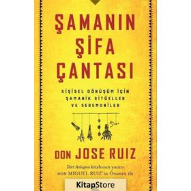 Şamanın Şifa Çantası - Don Jose Ruiz