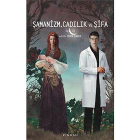 Şamanizm Cadılık ve Şifa Pinhan Yayıncılık