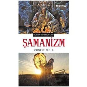Şamanizm - Cüneyt Bedir