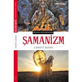 Şamanizm - Cüneyt Bedir