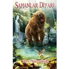 ŞAMANLAR DİYARI - BARIŞ MÜSTECAPLIOĞLU