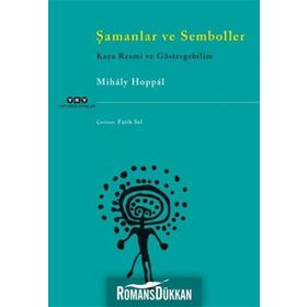 Şamanlar ve Semboller - Mihaly Hoppal