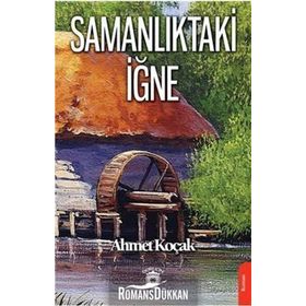 Samanlıktaki İğne - Ahmet Koçak