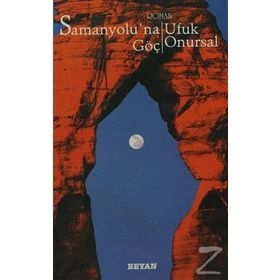 SAMANYOLUNA GÖÇ - UFUK ONURSAL