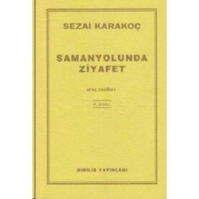 SAMANYOLUNDA ZIYAFET ORUÇ YAZILARI - SEZAI KARAKOÇ