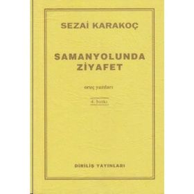 SAMANYOLUNDA ZIYAFET ORUÇ YAZILARI - SEZAI KARAKOÇ