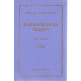 SAMANYOLUNDA ZIYAFET ORUÇ YAZILARI - SEZAI KARAKOÇ