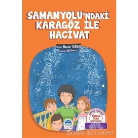 SAMANYOLU'NDAKI KARAGÖZ İLE HACIVAT - NURAN TURAN