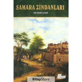 Samara Zindanları - Hayrani Ilgar