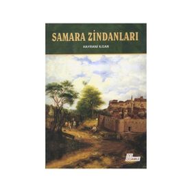 Samara Zindanları - Hayrani Ilgar