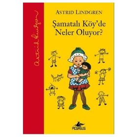 Şamatalı Köy’de Neler Oluyor? - Astrid Lindgren