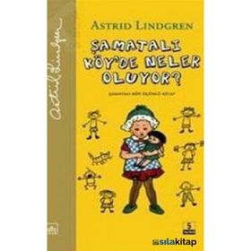 Şamatalı Köy’de Neler Oluyor? - Astrid Lindgren