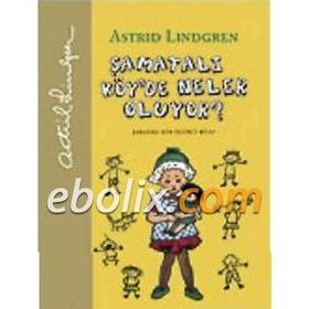 Şamatalı Köy’de Neler Oluyor? - Astrid Lindgren