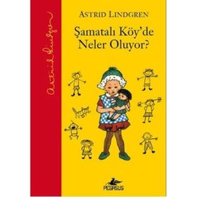 ŞAMATALI KÖY'DE NELER OLUYOR ŞAMATALI KÖY 3. KITAP - ASTRID LINDGREN