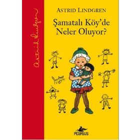 ŞAMATALI KÖY'DE NELER OLUYOR ŞAMATALI KÖY 3. KITAP - ASTRID LINDGREN