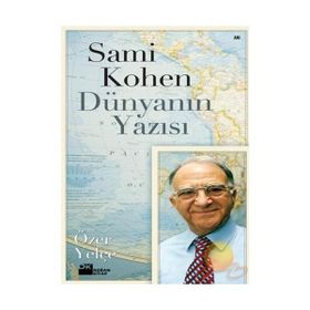 SAMI KOHEN DÜNYANIN YAZISI - ÖZER YELÇE