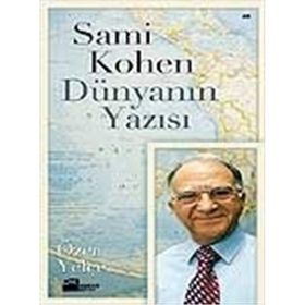 SAMI KOHEN DÜNYANIN YAZISI - ÖZER YELÇE