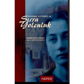 SAMIHA AYVERDI İLE SIRRA YOLCULUK - CEMALNUR SARGUT