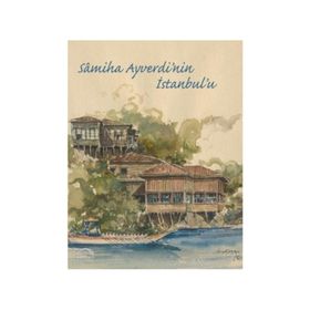 Samiha Ayverdi’nin İstanbul’u - Heyet-Kurul-Komisyon