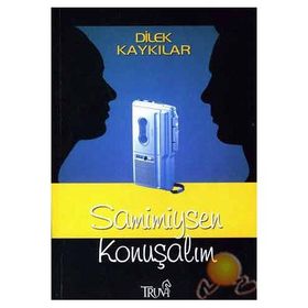 SAMIMIYSEN KONUŞALIM - DILEK KAYKILAR