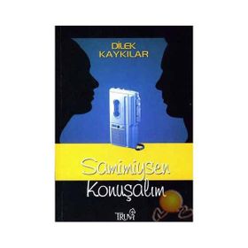 SAMIMIYSEN KONUŞALIM - DILEK KAYKILAR