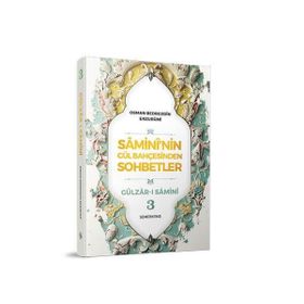 Samininin Gül Bahçesinden Sohbetler 3-Semerkand Yayınları