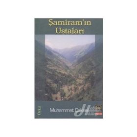 ŞAMİRAM´IN USTALARI - MUHAMMET ÇAKIRAL