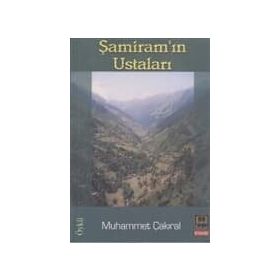ŞAMİRAM´IN USTALARI - MUHAMMET ÇAKIRAL