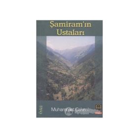 ŞAMİRAM´IN USTALARI - MUHAMMET ÇAKIRAL