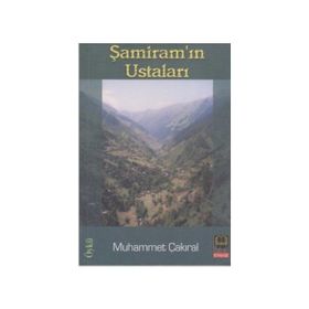 ŞAMİRAM´IN USTALARI - MUHAMMET ÇAKIRAL