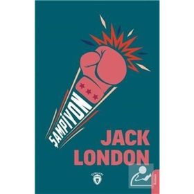 ŞAMPİYON - JACK LONDON