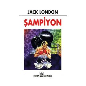 ŞAMPİYON - JACK LONDON