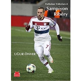 Şampiyon Ribery - Uğur Önver