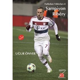 Şampiyon Ribery - Uğur Önver