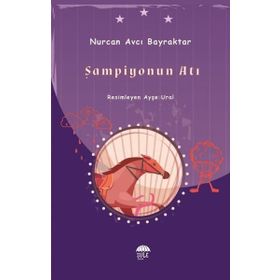 Şampiyonun Atı Nurcan Avcı Bayraktar