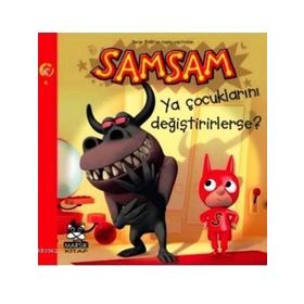 SAMSAM 4 YA ÇOCUKLARINI DEĞİŞTİRİRLERSE? - KOLLEKTIF