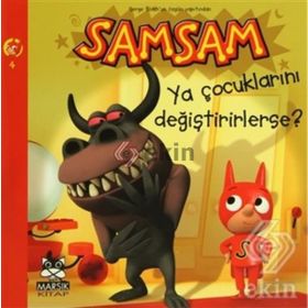 SAMSAM 4 YA ÇOCUKLARINI DEĞİŞTİRİRLERSE? - KOLLEKTIF
