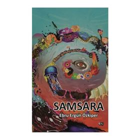 Samsara - Ebru Ergün Özkiper