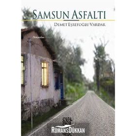 Samsun Asfaltı - Demet Eşrefoğlu Vardar