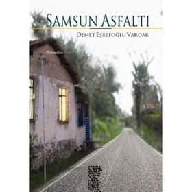 SAMSUN ASFALTI - DEMET EŞREFOĞLU