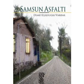 SAMSUN ASFALTI - DEMET EŞREFOĞLU