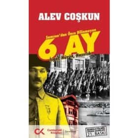 SAMSUN'DAN ÖNCE BILINMEYEN 6 AY İŞGAL, HÜZÜN, HAZIRLIK - ALEV COŞKUN
