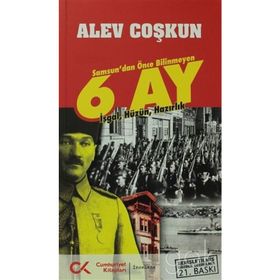 SAMSUN'DAN ÖNCE BILINMEYEN 6 AY İŞGAL, HÜZÜN, HAZIRLIK - ALEV COŞKUN