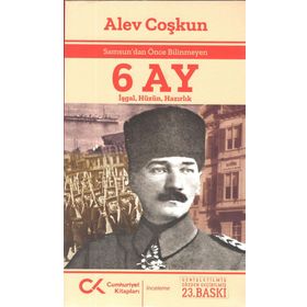 SAMSUN'DAN ÖNCE BILINMEYEN 6 AY İŞGAL, HÜZÜN, HAZIRLIK - ALEV COŞKUN