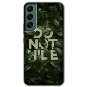 Samsung Galaxy S22 Kılıf Do Not Hide HD Desen Baskılı Arka Kapak -