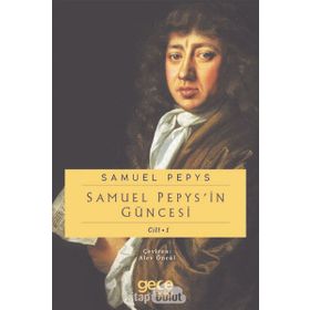 Samuel Pepypsin Güncesi Cilt: 1 - Samuel Pepys
