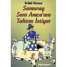 Samuray Sam Amca'nın Tahtını İstiyor - Erdal Güven