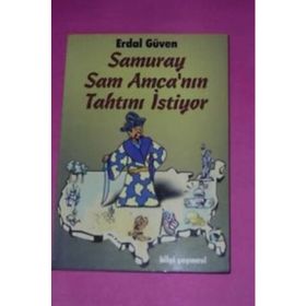 Samuray Sam Amca'nın Tahtını İstiyor - Erdal Güven