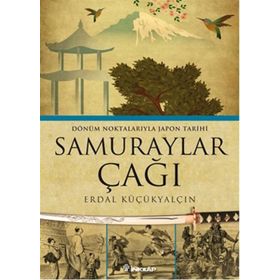 SAMURAYLAR ÇAĞI - ERDAL KÜÇÜKYALÇIN