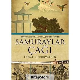 SAMURAYLAR ÇAĞI - ERDAL KÜÇÜKYALÇIN
